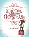 THE LITTLE GIRL WHO LOVED CHRISTMAS $29.95 AUTOGRAPHED HARD COPY