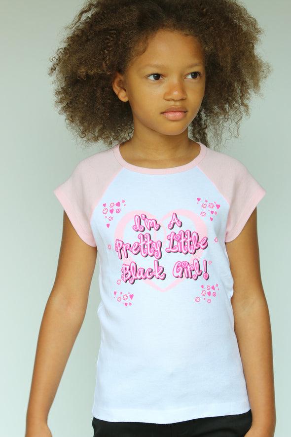 I'M A PRETTY LITTLE BLACK GIRL! TEE (SOLD OUT!)