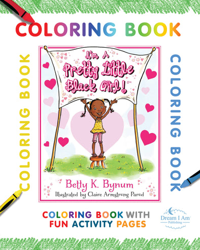 PRETTY LITTLE BLACK GIRL COLORING BOOK W/ ACTIVITY PAGES - PRE-ORDER